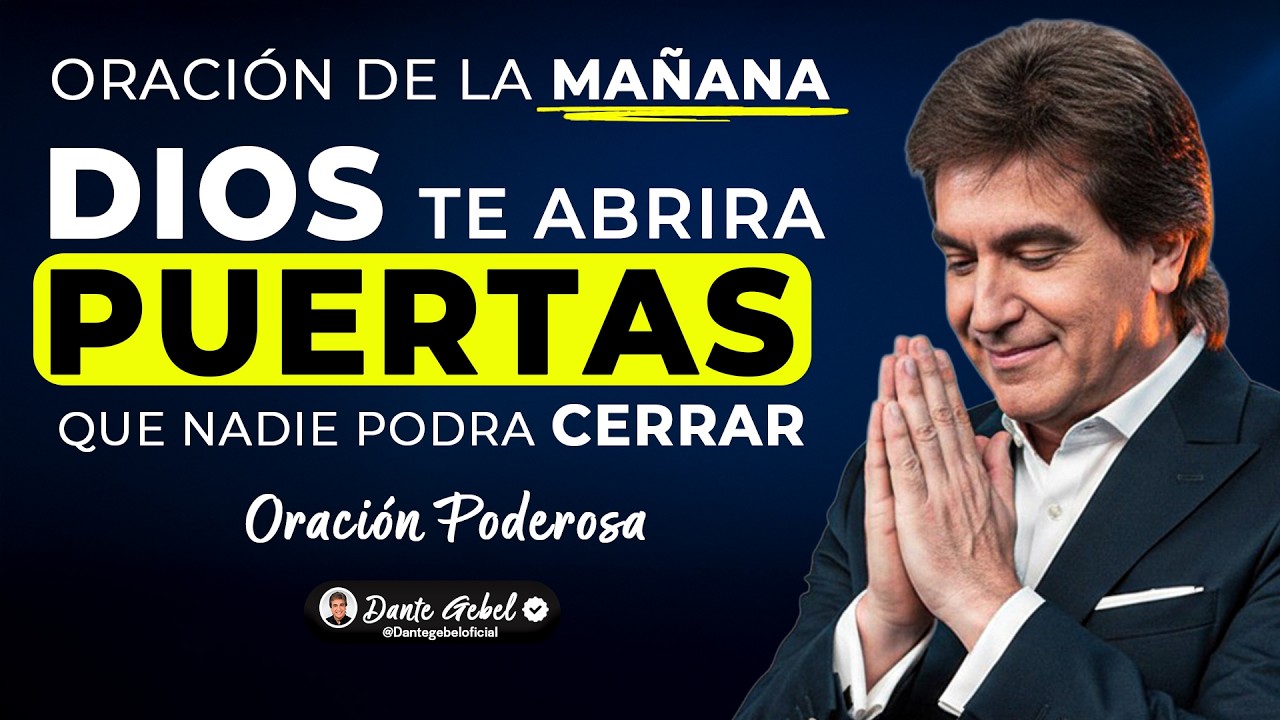Comienza tu día con fe y verás puertas de bendición abiertas l Dante Gebel