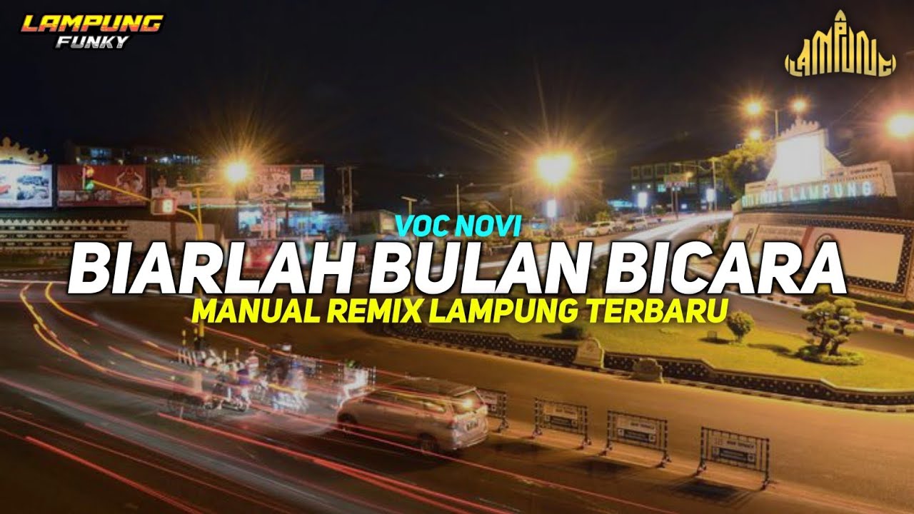 BIARLAH BULAN BICARA - VOC NOVI || Manual Remix Lampung Viral Terbaru 2026