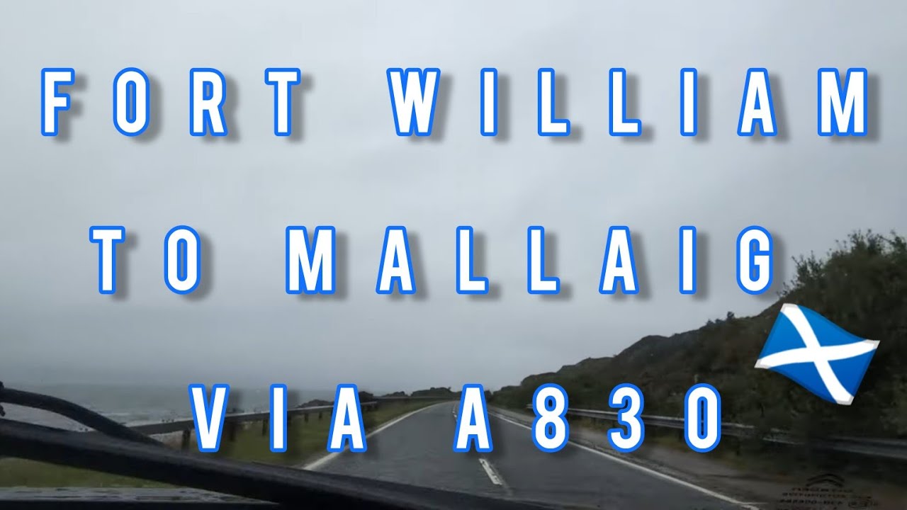 A830 Driving from Fort William Scotland to Mallaig - Scenic UK Drives