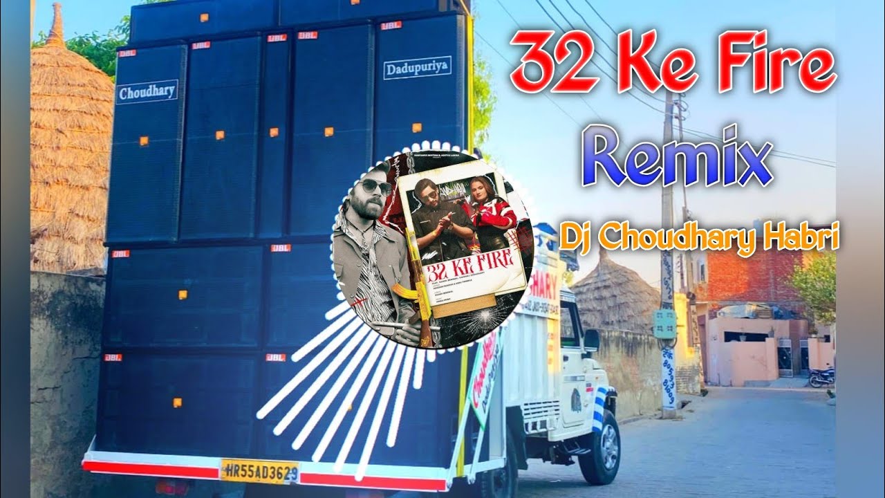 32 Ke Fire Song Remix Dj Choudhary Habri || Masoom Sharma | New Haryanvi Song Dj Remix Hard 2025