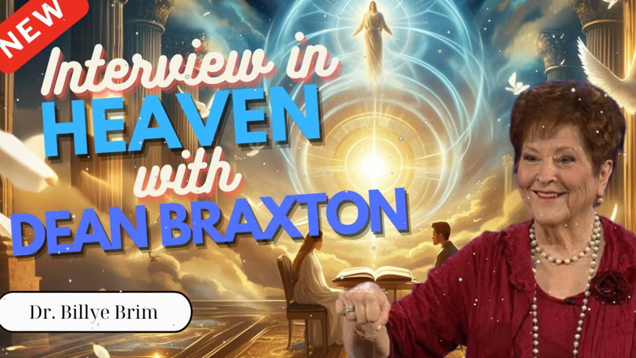 Interview in Heaven with Dean Braxton - Billye Brim Ministries