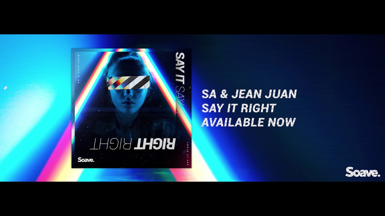 SA & Jean Juan - Say It Right
