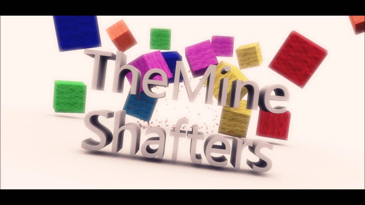 The MineShafters Intro