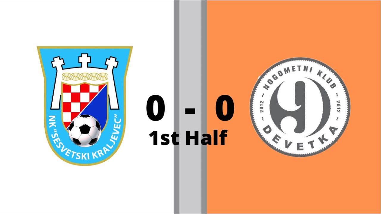 NK Sesvetski Kraljevac vs NK Devetka | 0-0 | 1. Half