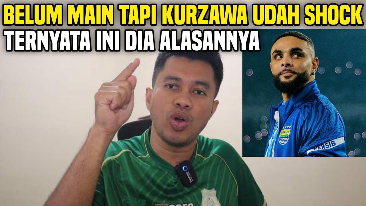 OMAK BELUM MAIN TAPI KURZAWA UDAH SHOCK DI PERSIB‼️TERNYATA INI DIA ALASANNYA‼️