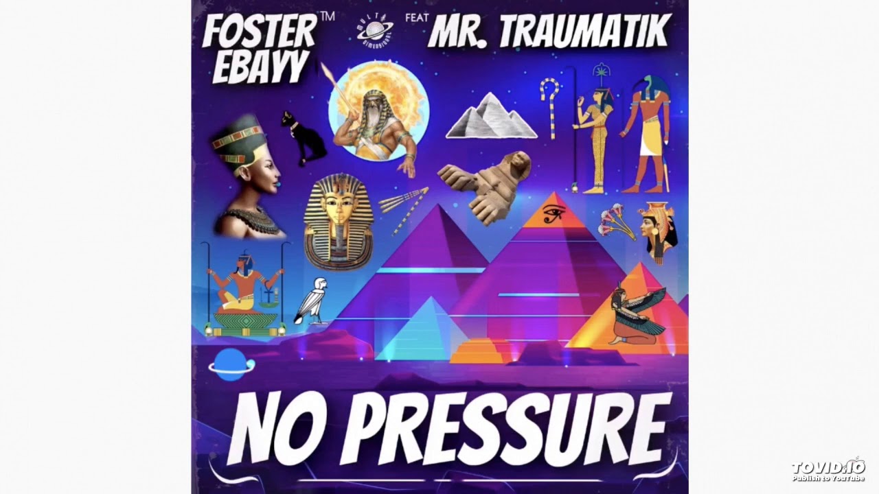 Foster Ebayy - No Pressure( feat.  Mr. Traumatik) (963Hz Audio)