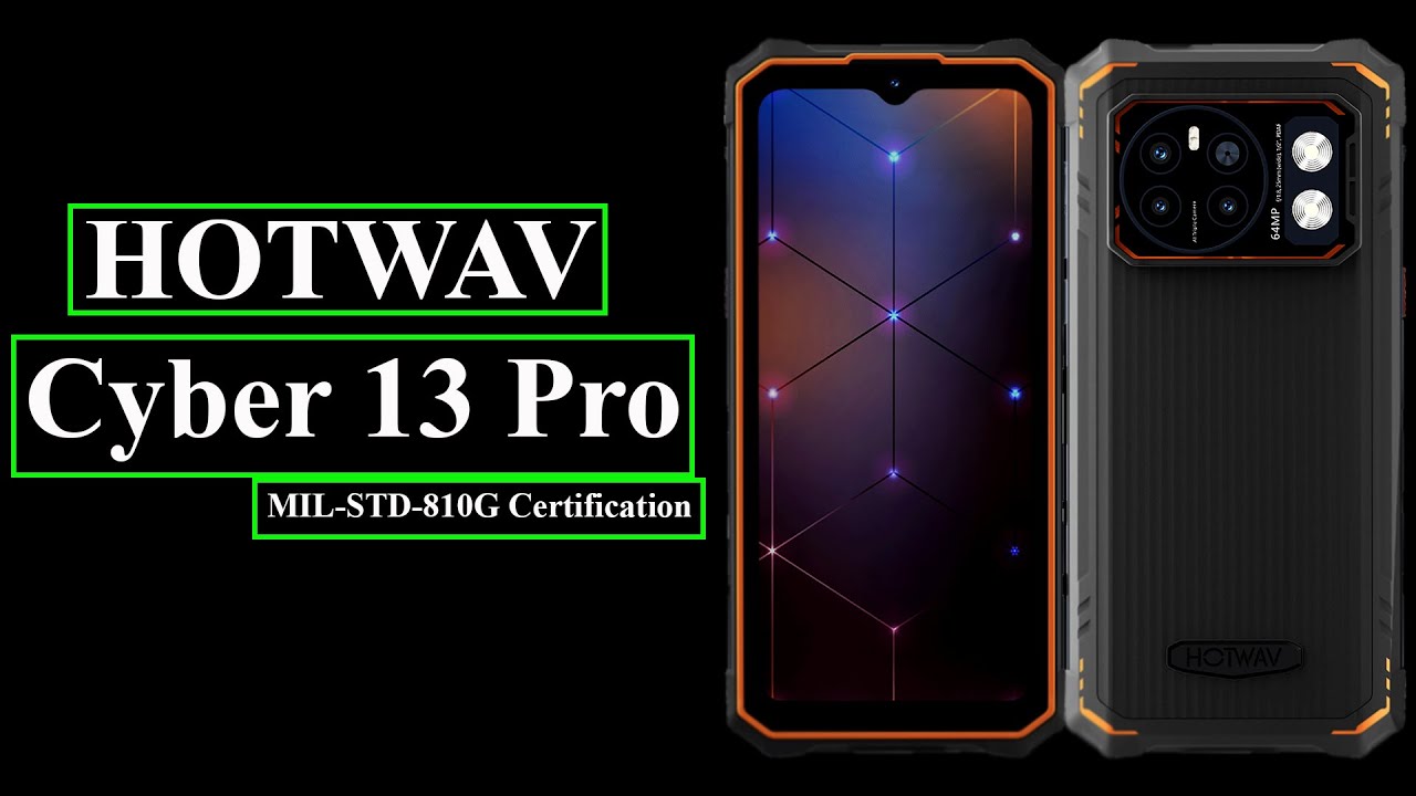 MIL-STD-810G Certification | 120 LM Flashlight | New Rugged Phone | HOTWAV Cyber 13 Pro | 2023.