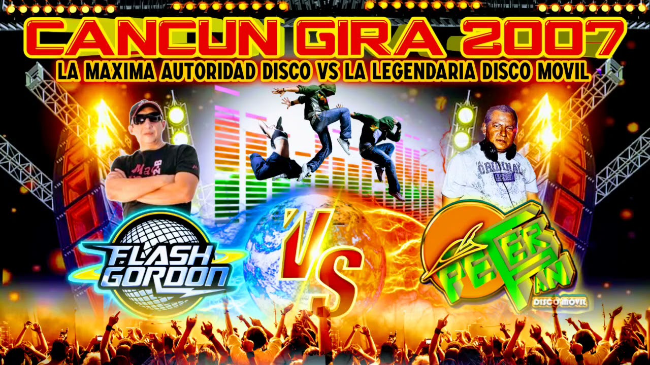 Peter Pan Vs Flash ⚡ Gordon Cancún Gira 2007 Dj Hilario Cabrera 💥 @AlfredoEuanMx