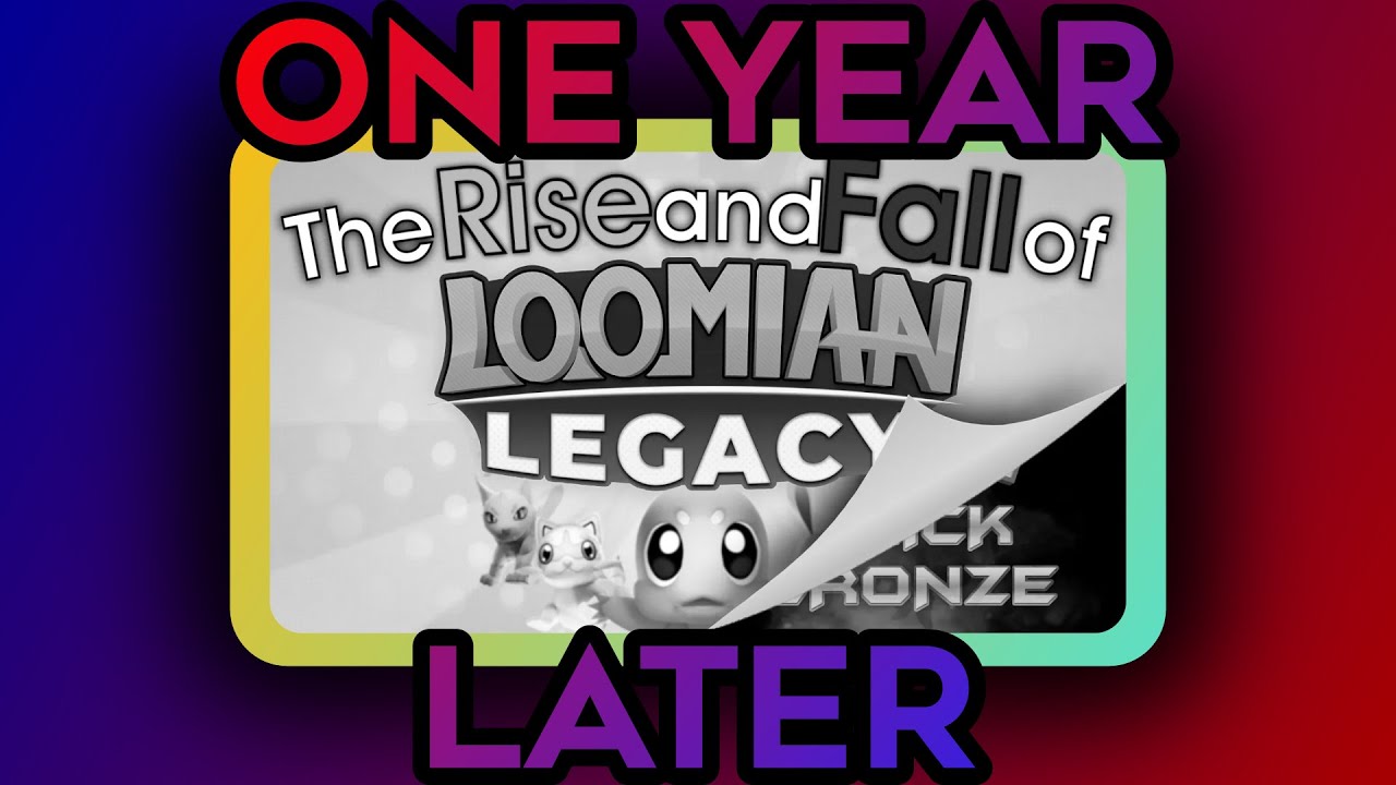 One Year Later: The Rise and Fall of Loomian Legacy
