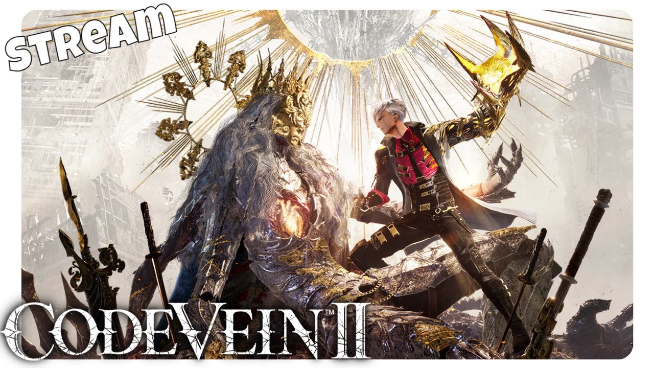 CODE VEIN II // Stream // 07 // Zeit das Ende der Helden zu ändern / Gameplay PC Deutsch