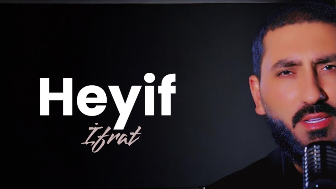 İfrat - HEYİF
