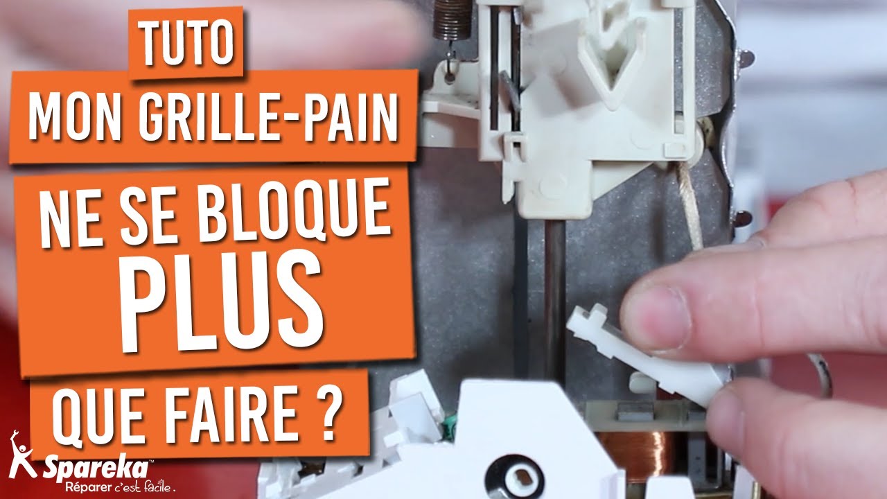 Mon grille pain ne se bloque plus, que faire