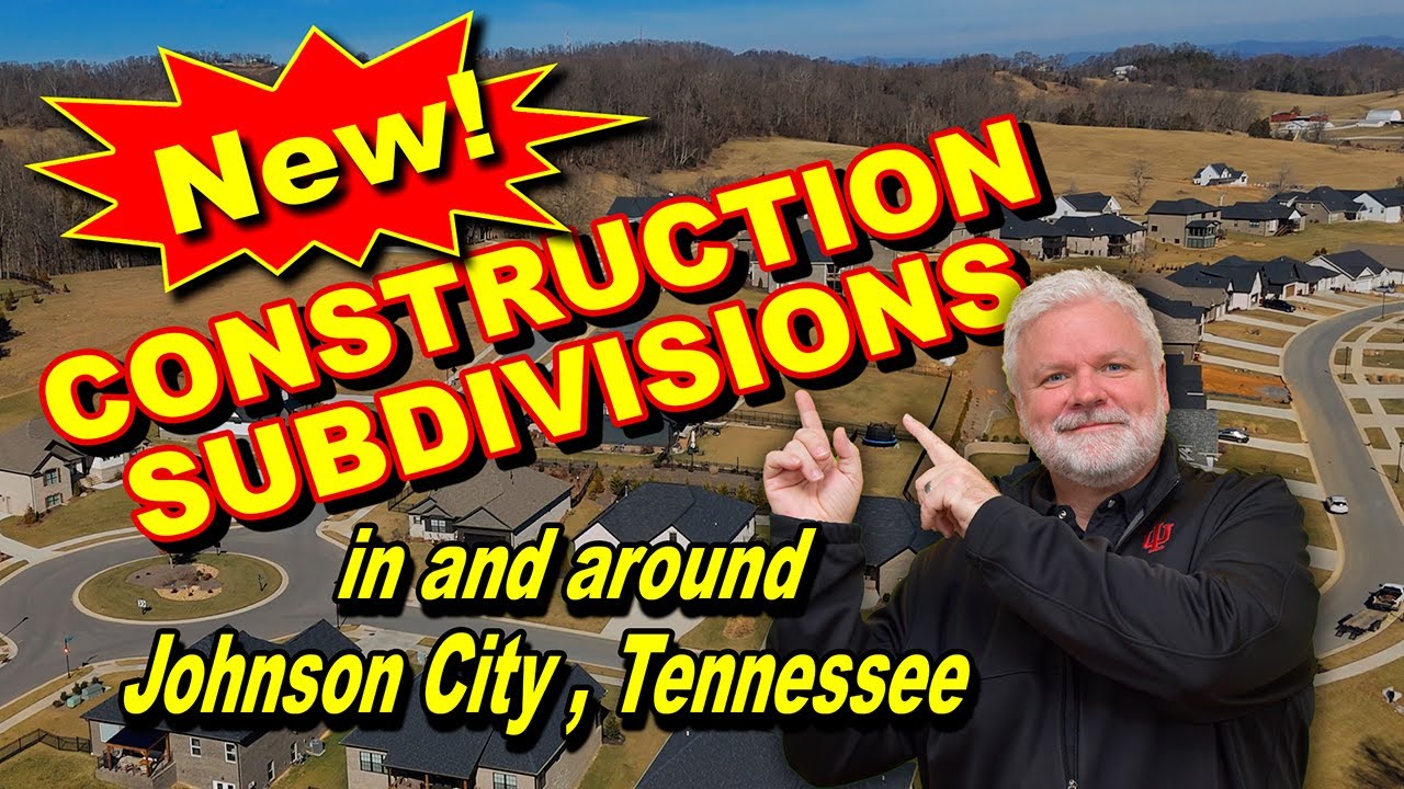 New Construction Subdivisions In and Around Johnson City Tennessee!