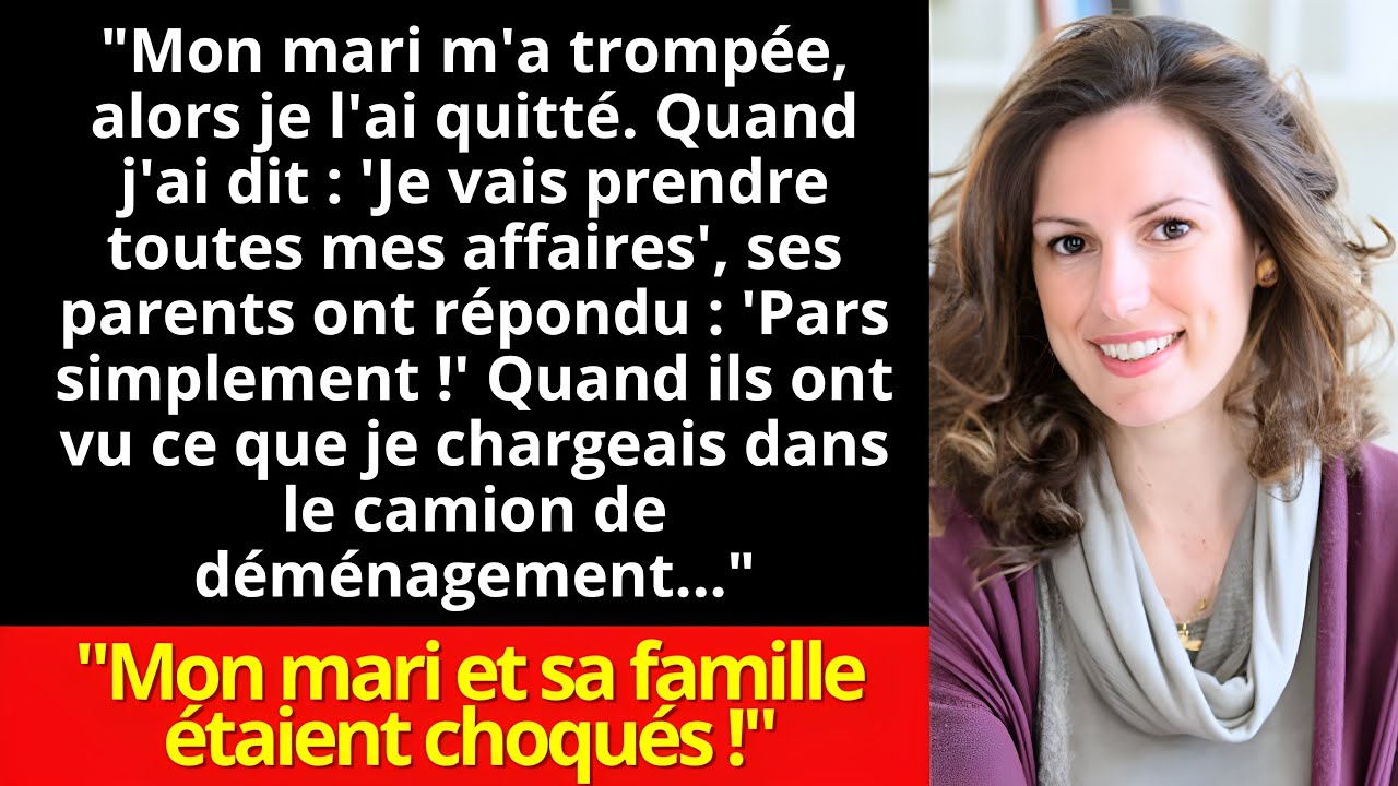Mon mari m'a trompée, alors je me suis séparée de lui. Quand j'ai dit : 'Je vais emporter toutes…