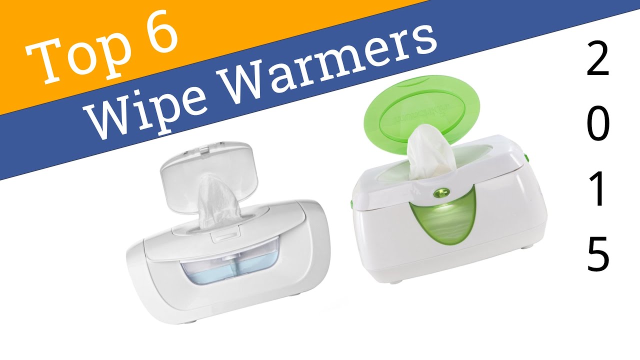 6 Best Wipe Warmers 2015
