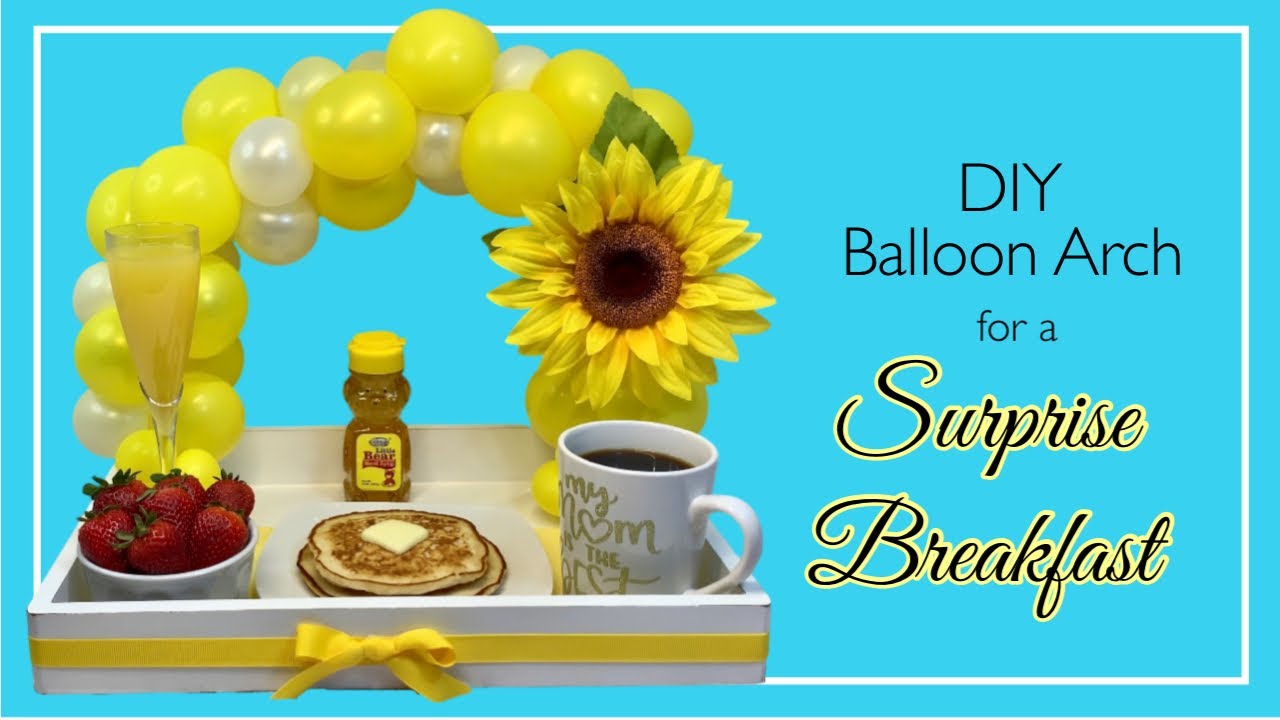 Surprise Breakfast | DIY Gift Idea | DIY Sunflower Balloon Garland | Mini Balloon Garland