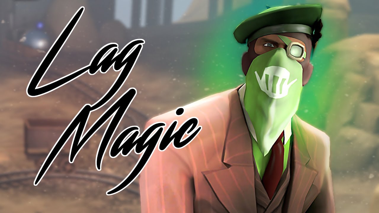 Lag Magic (Tf2 Spy Frag Movie)