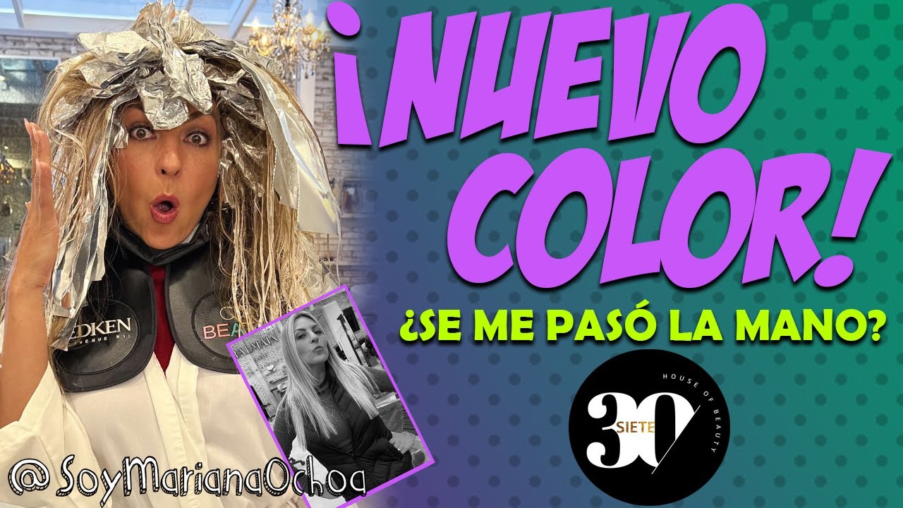 Me volví totalmente rubia . Mariana Ochoa