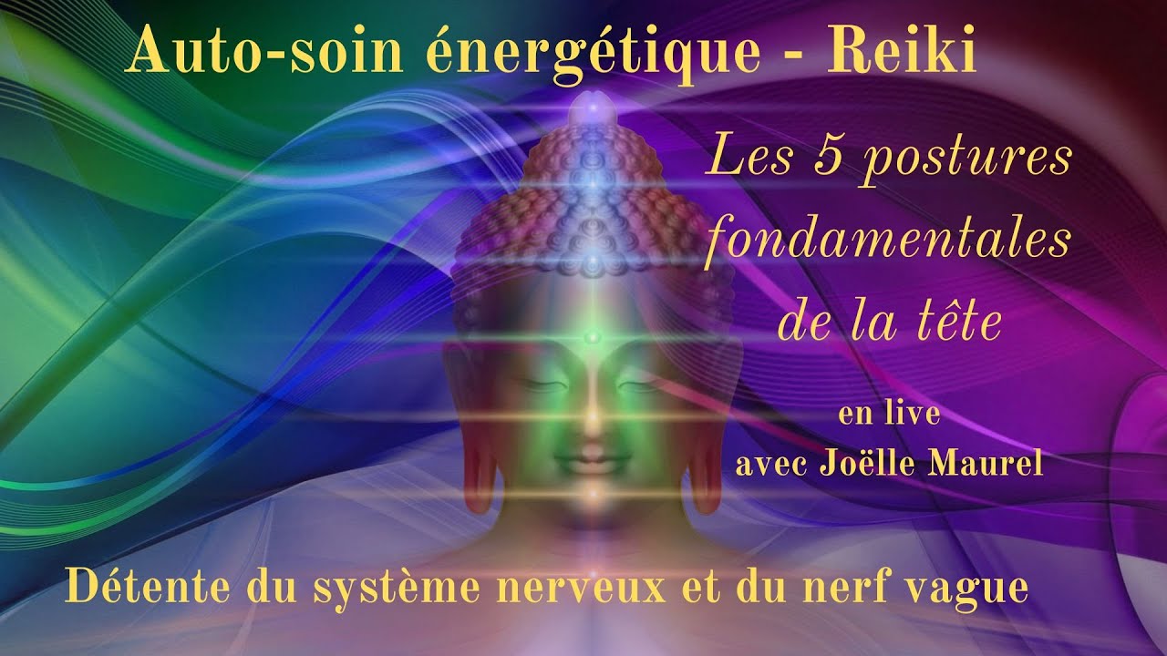 Auto-soin &eacute;nerg&eacute;tique, REIKI : Stimuler le nerf vague, d&eacute;tente du syst&egrave;me nerveux avec Jo&euml;lle Maurel