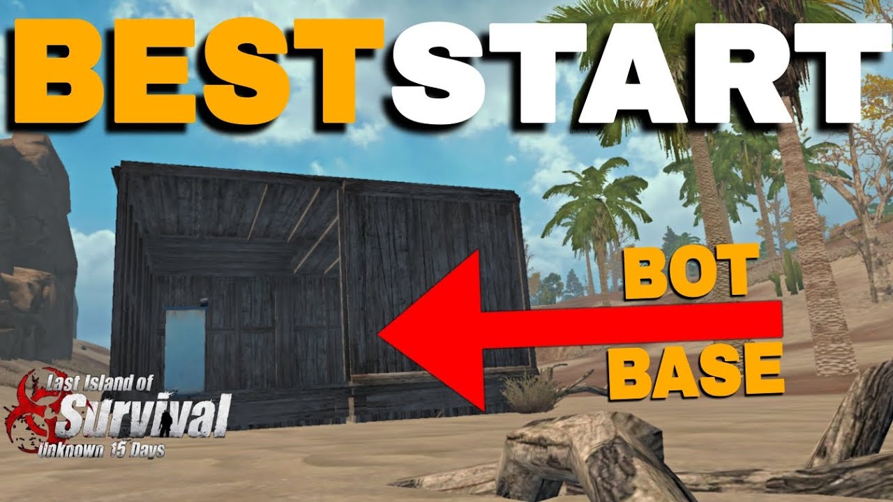 This BOT BASE Gave Me a GOOD START - Last Island of Survival 