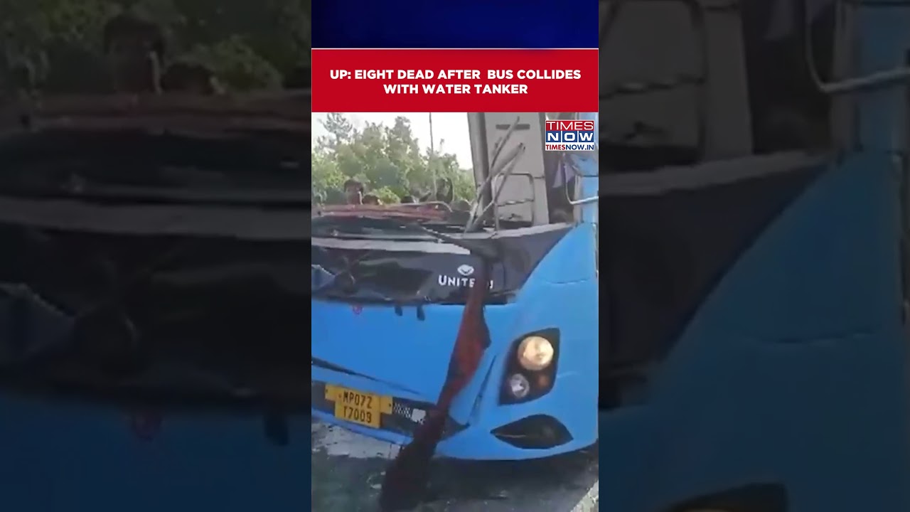 UP: Eight People Died After Bus Collides With A Water Tanker On Agra-Lucknow Expressway| #shorts