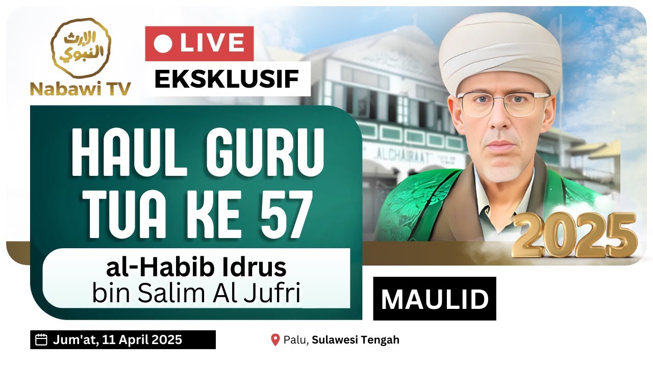 🔴LIVE HAUL GURU TUA ke-57 Habib Idrus bin Salim Al Jufri, Palu 2025 | Nabawi TV