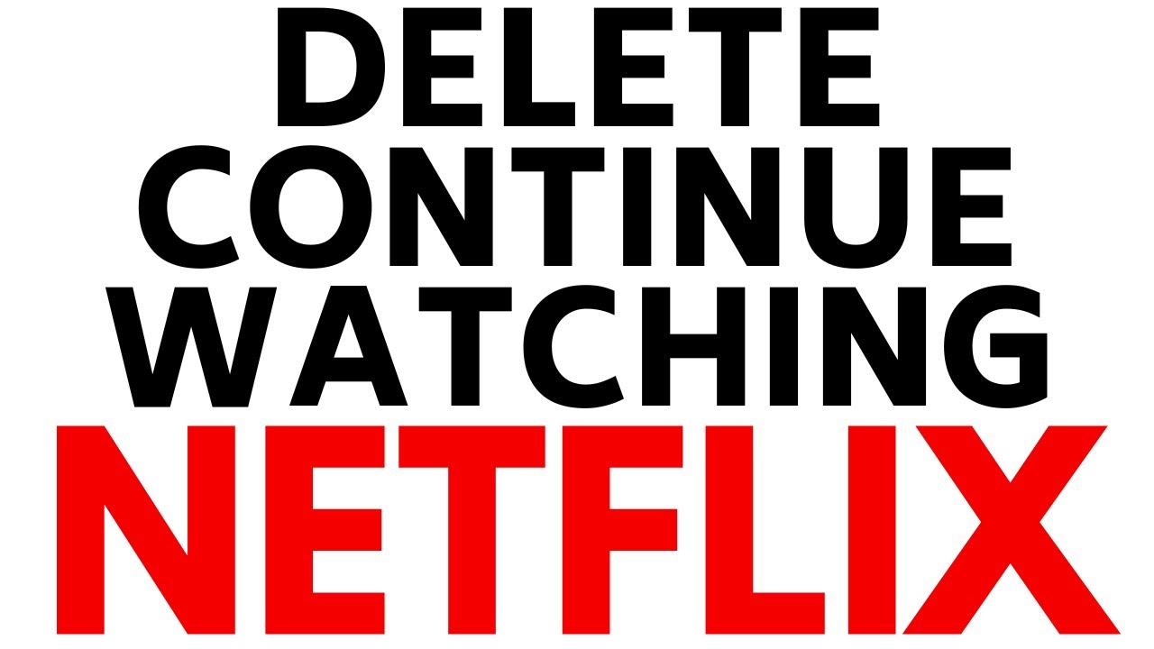 How to Delete Continue Watching on Netflix - Remove Movie & TV Show History