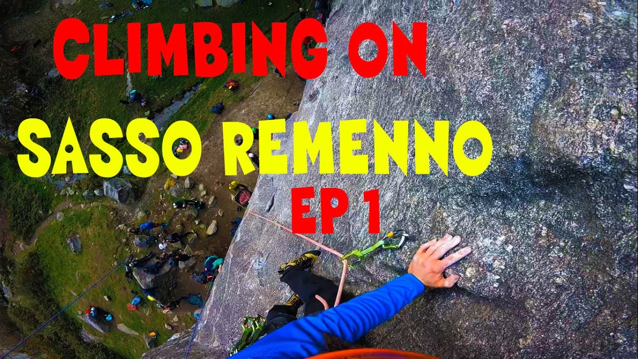 CLIMBING ON SASSO REMENNO - 6A - EP 1 - VAL MASINO
