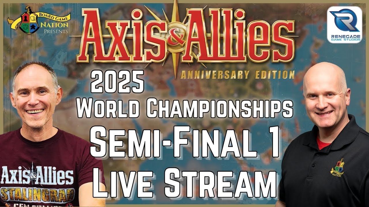 Live Stream - Axis & Allies 2025 World Championships - Semi-Finals 1 from Gen Con