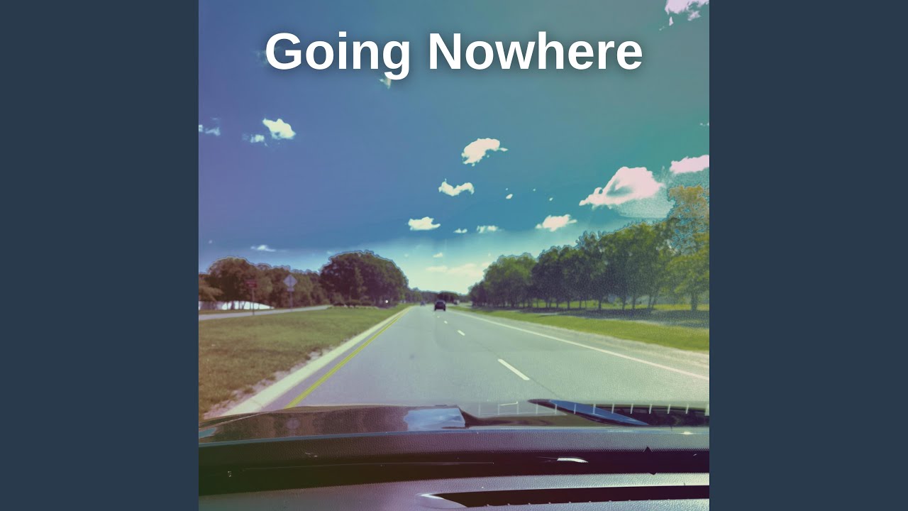 Going Nowhere