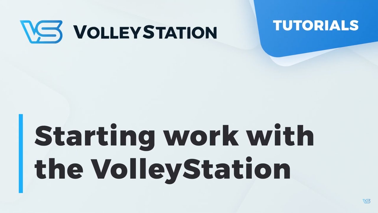 VolleyStation - Tutorial Series - Ep.1 Starting work with the VolleyStation