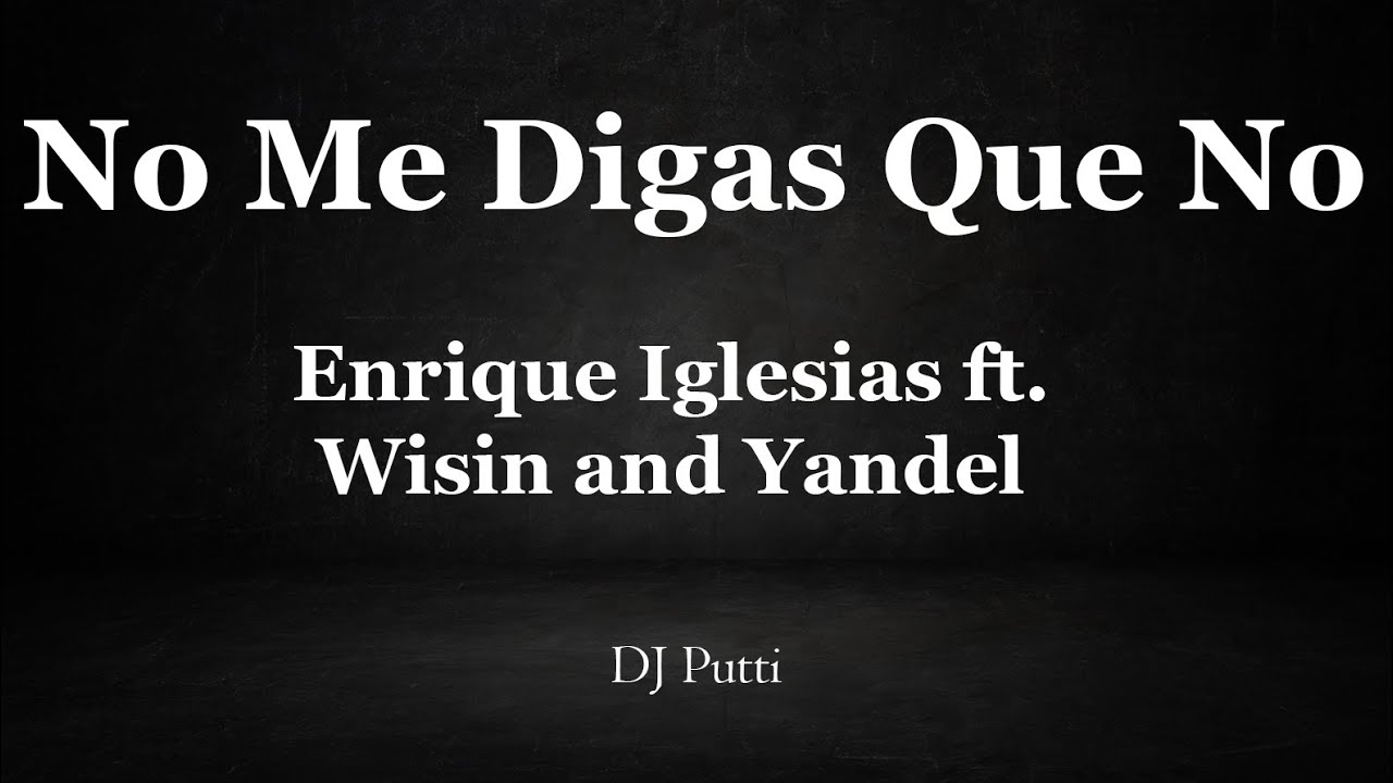 No Me Digas Que No Instrumental - Enrique Iglesias ft. Wisin and Yandel