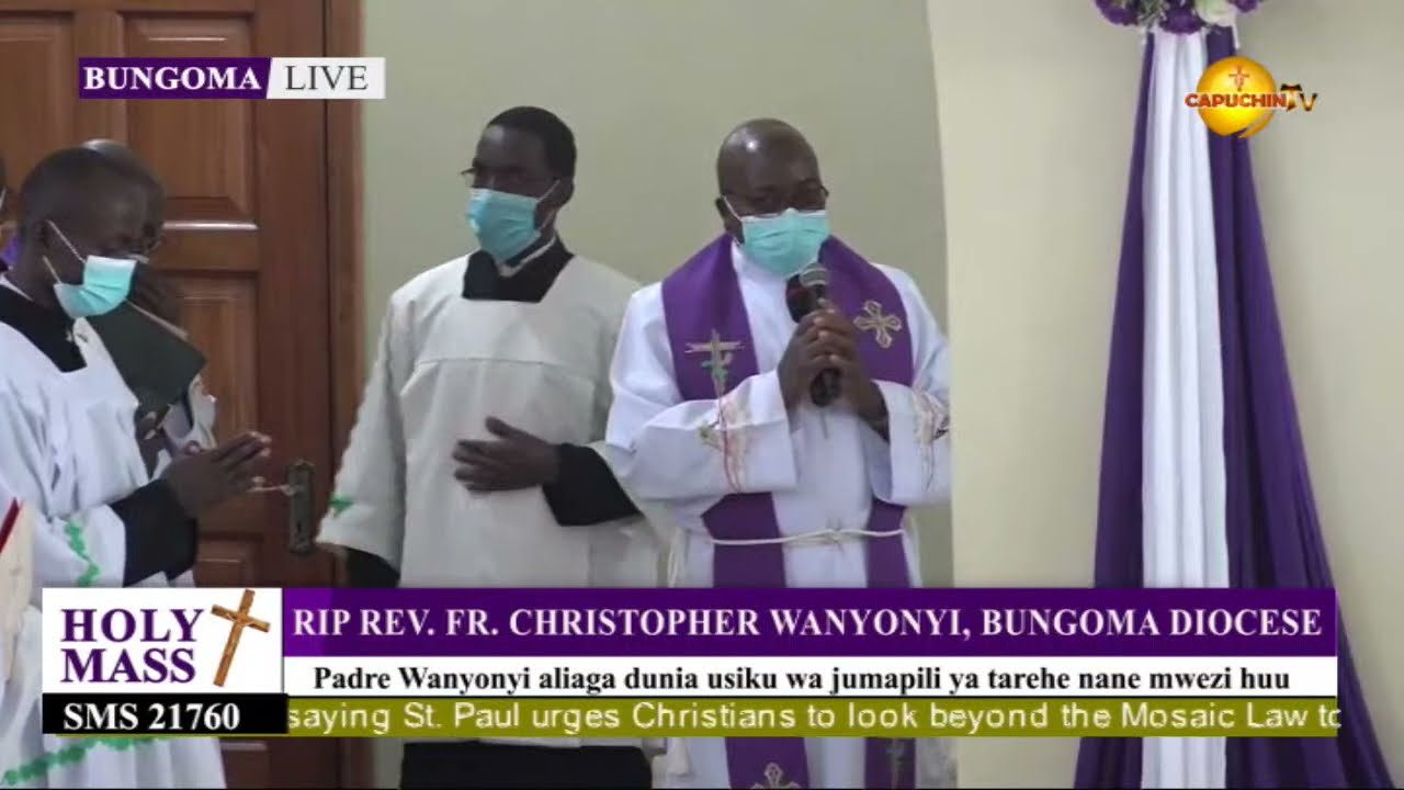 13-08-2021 CAPUCHIN TV LIVE: RIP REV. FR. CHRISTOPHER WANYONYI, BUNGOMA DIOCESE