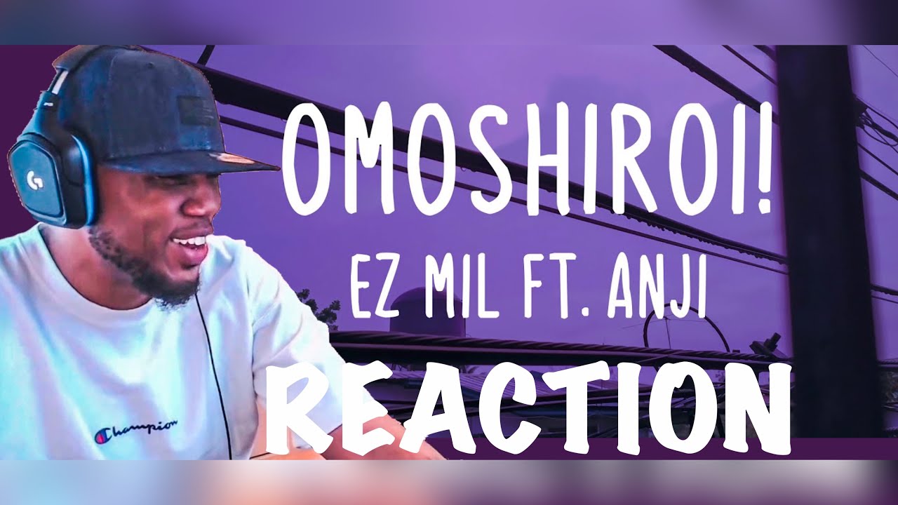 Ez Mil feat. Anji - Omoshiroi! 面白い! REACTION