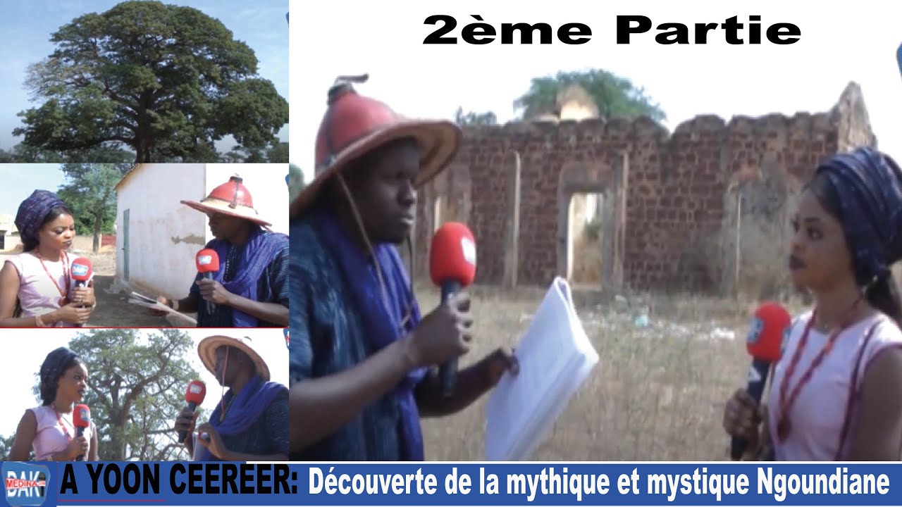 A YOON CEEREER: A la découverte de la mythique et mystique Ngoundiane ( 2ème Partie)