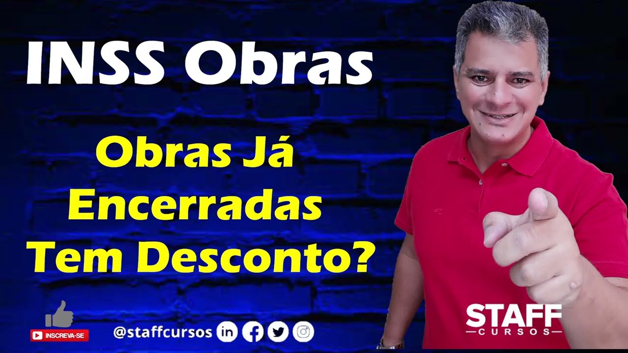 INSS de Obra - Obras Já Encerradas Tem Desconto?? #INSSobras #obras