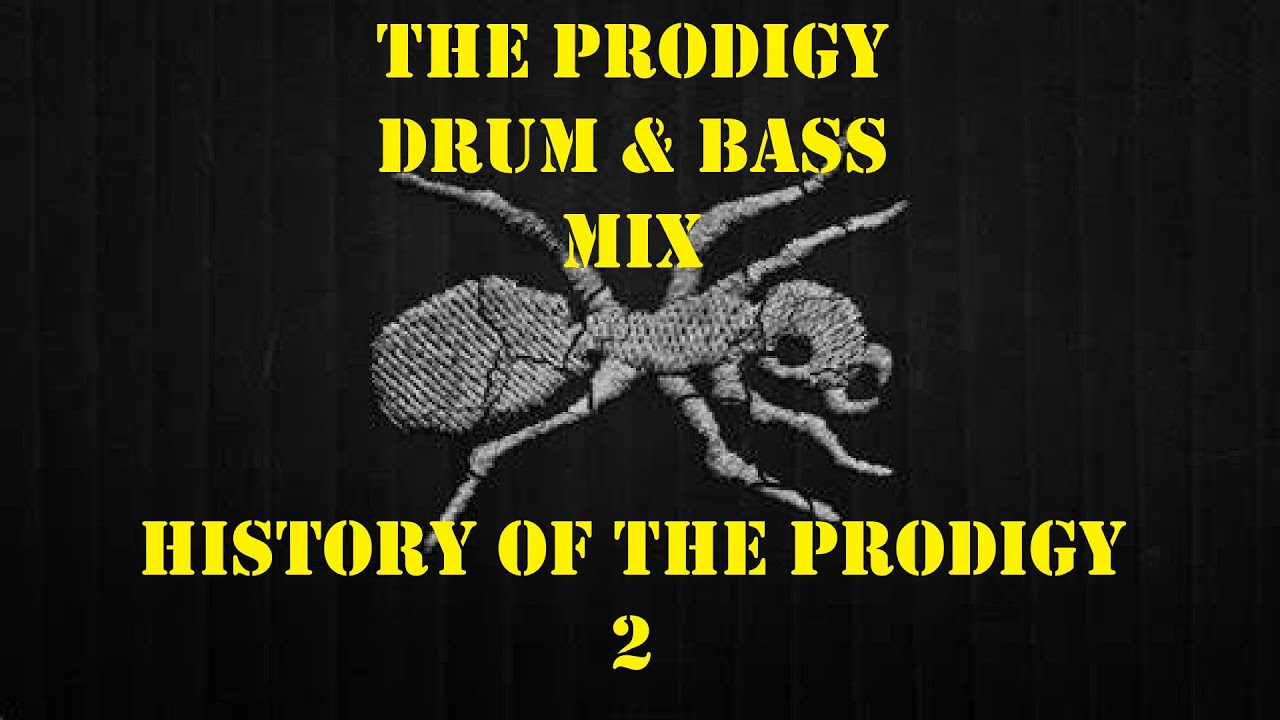 The Prodigy Drum & Bass mix: History of The Prodigy 2