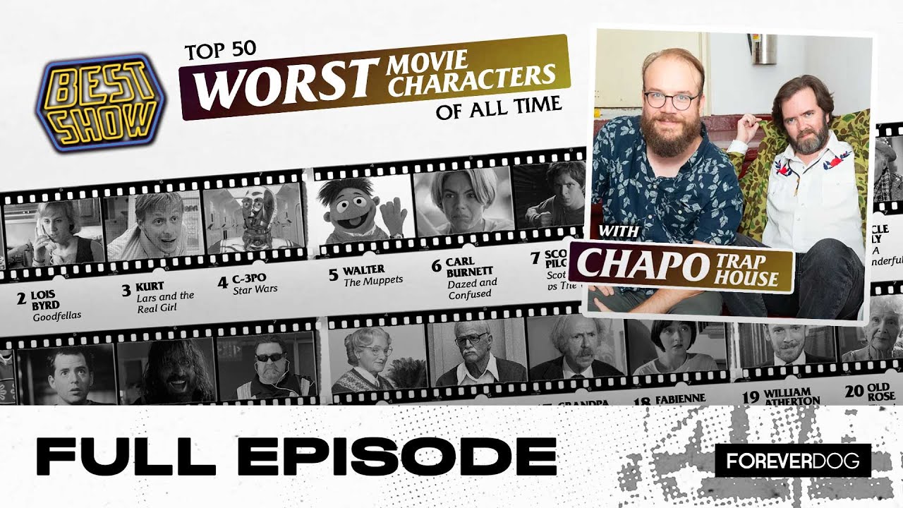 Full Episode: CHAPO TRAP HOUSE! TOP 50 WORST MOVIE CHARACTERS! HERB BROWNSTONE!