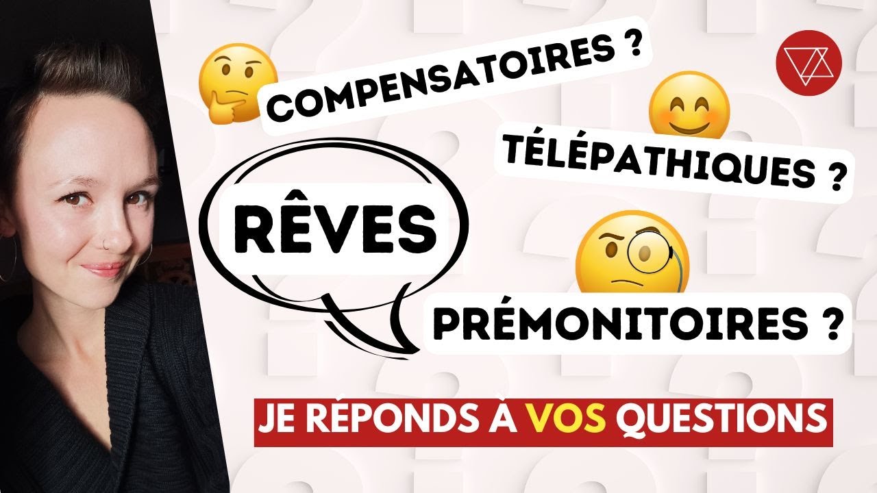Rêves Télépathiques, Prémonitoires, Compensatoires ? Je réponds à VOS Questions
