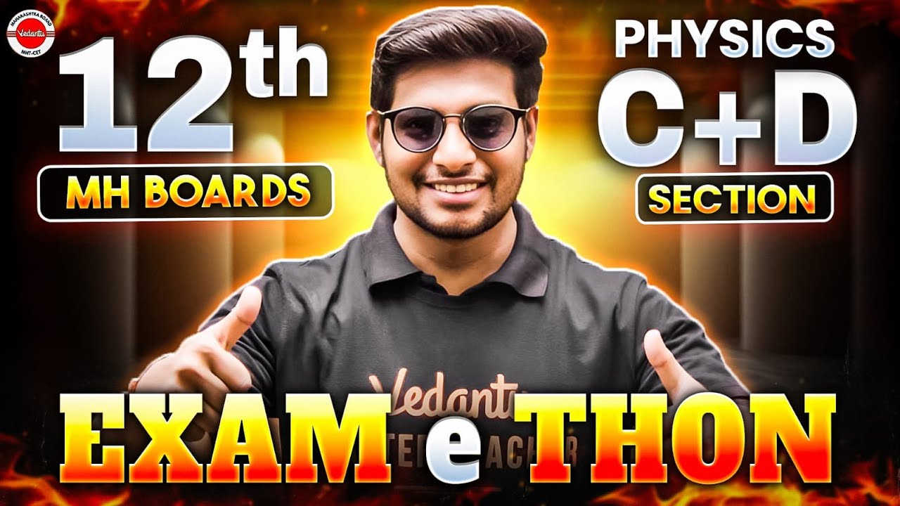 Physics Class 12th Marathon | Physics C + D Section Exam E-THON | Maharashtra Board | By Ankit Sir