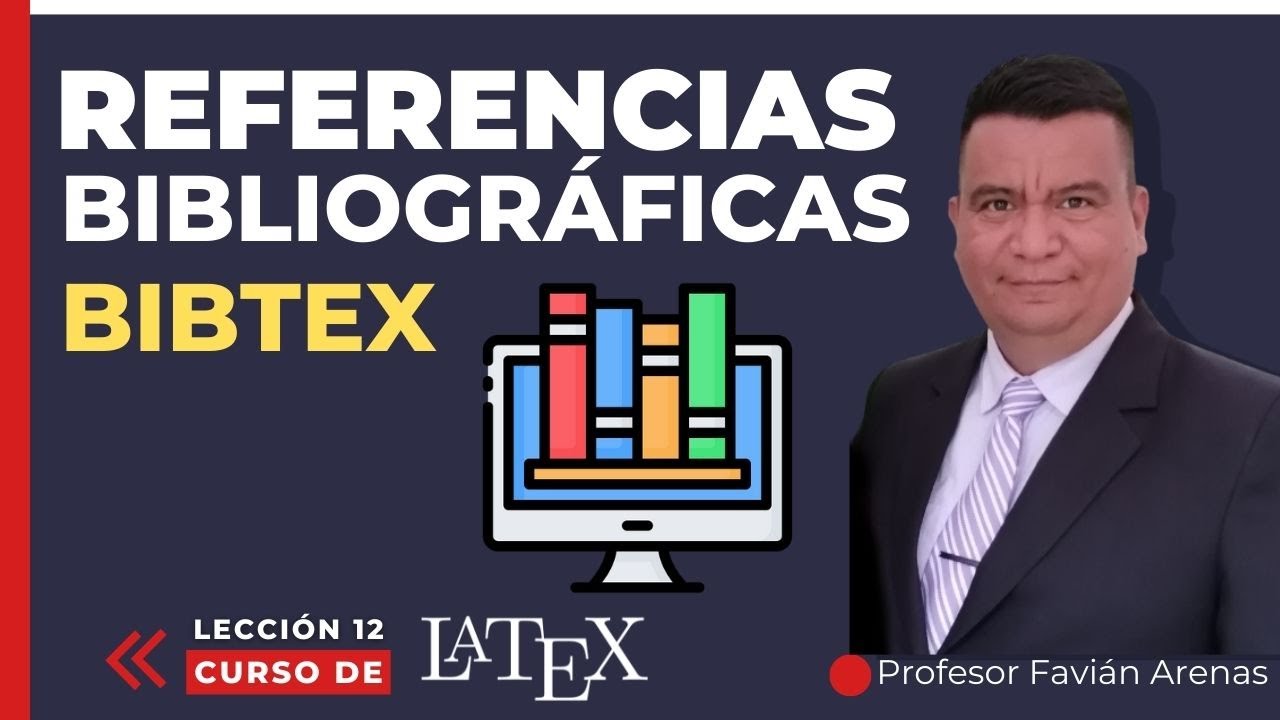 ¿Cómo Incluir la BIBLIOGRAFÍA en un documento LaTeX automáticamente?