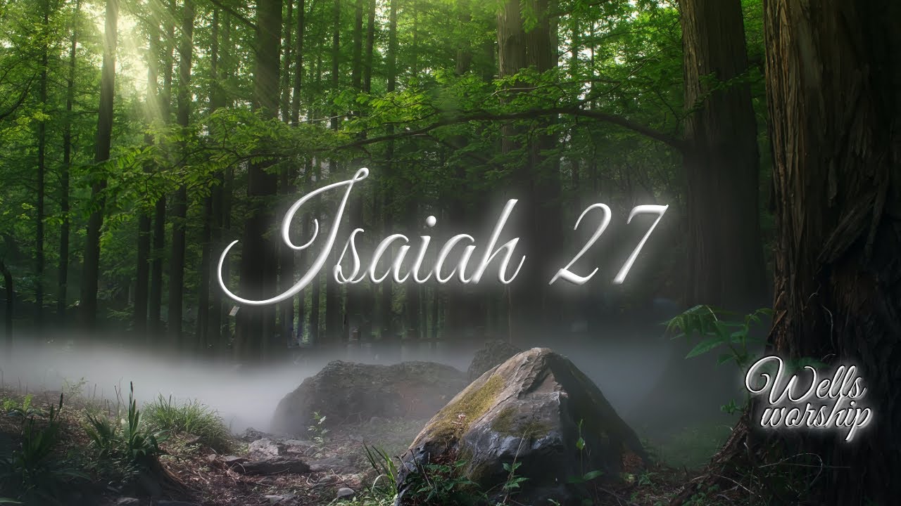 Isaiah 27 | Live | Wells Worship