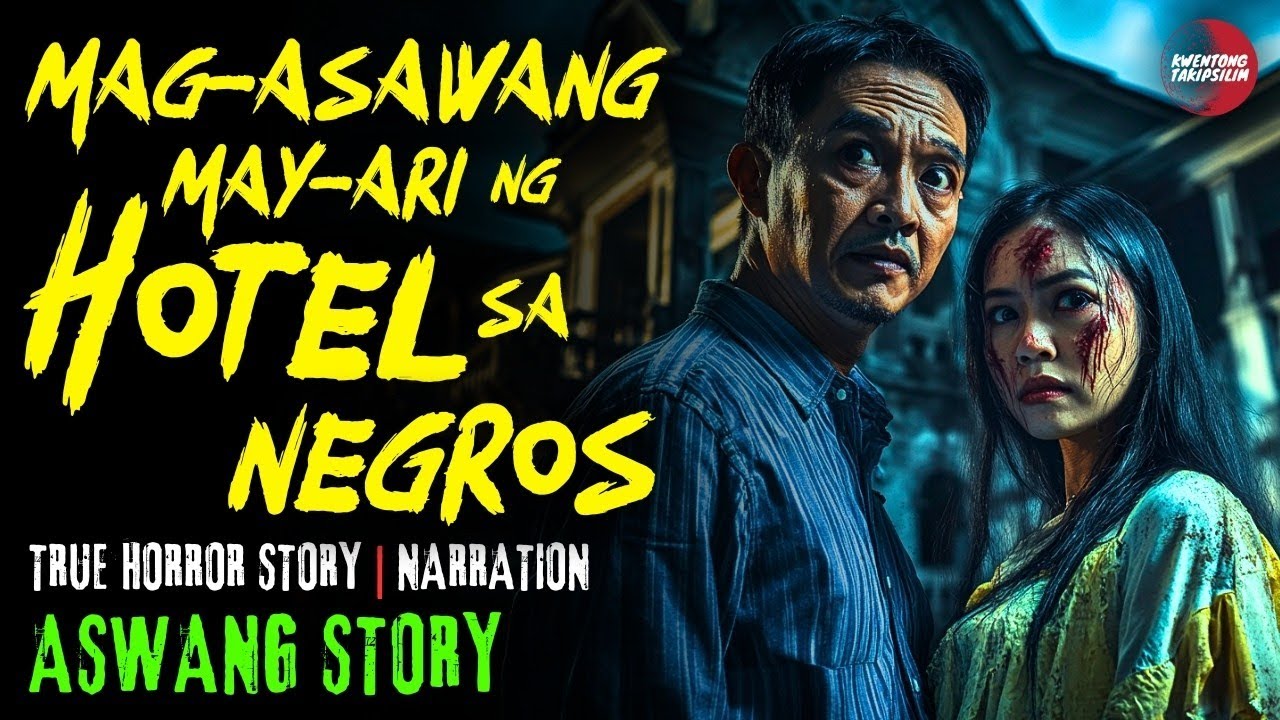Kwentong Aswang- MAG-ASAWANG HOTEL OWNER FROM NEGROS _ True Story.