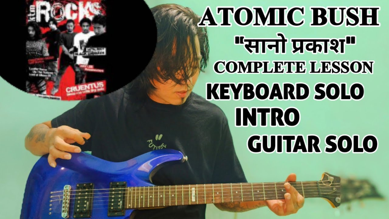 Atomic Bush - Sano Prakas | Guitar Lesson | Keyboard Solo Intro | Guitar Solo Power Chords |