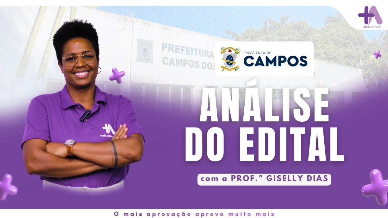 An&aacute;lise do Edital de Campos dos Goytacazes  | Prof.&ordf; Giselly Dias