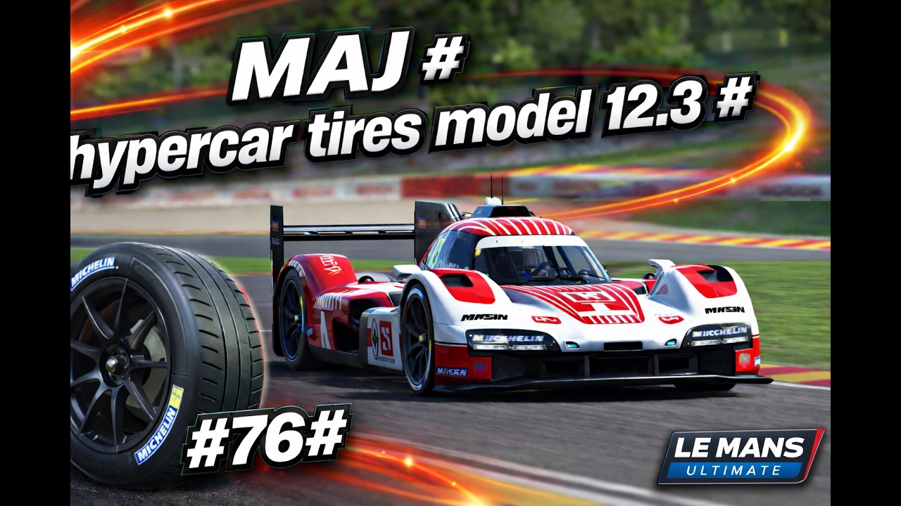 Vidéo découverte#76 M A J hypercar tires model 1 2 3