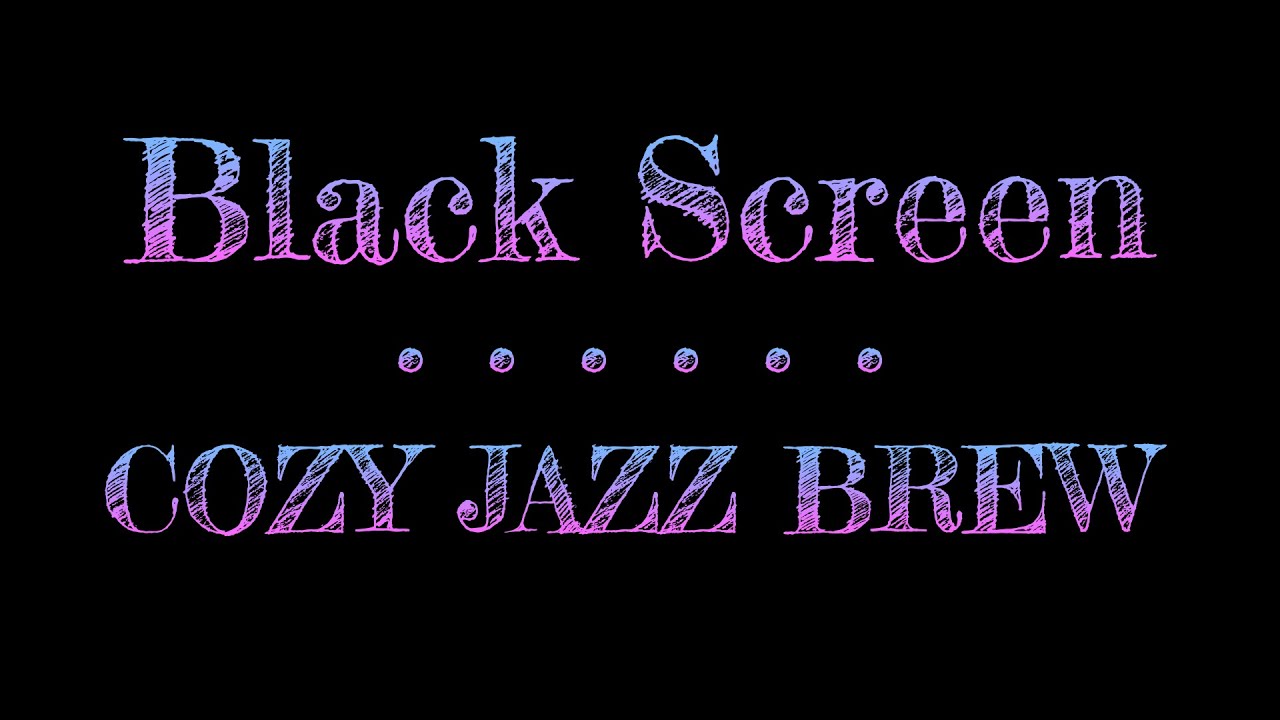Cozy Jazz Brew 10 Hours | Black Screen Jazz for Sleeping | Music Black Screen
