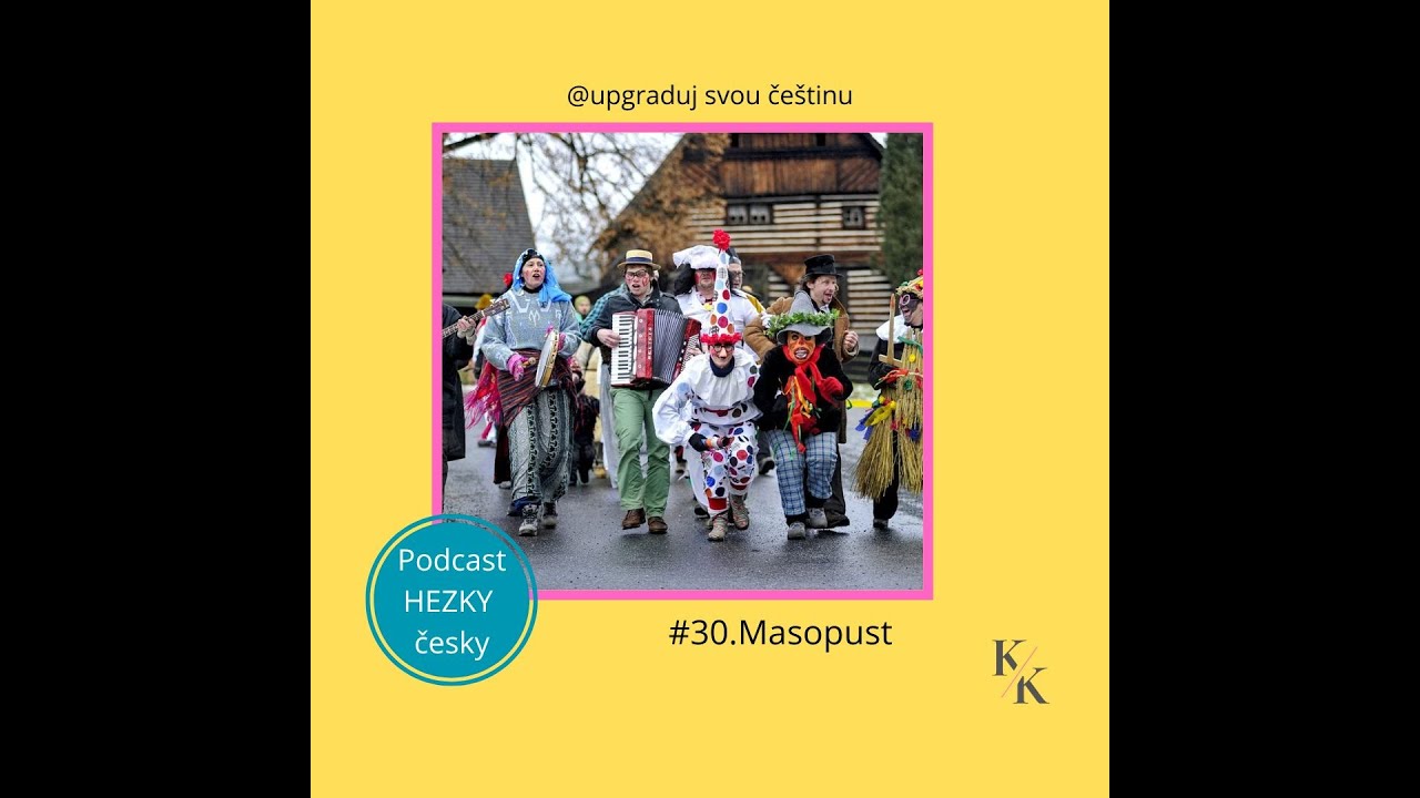 30. Masopust v Česku 🇨🇿 | Česká kultura a čeština pro cizince