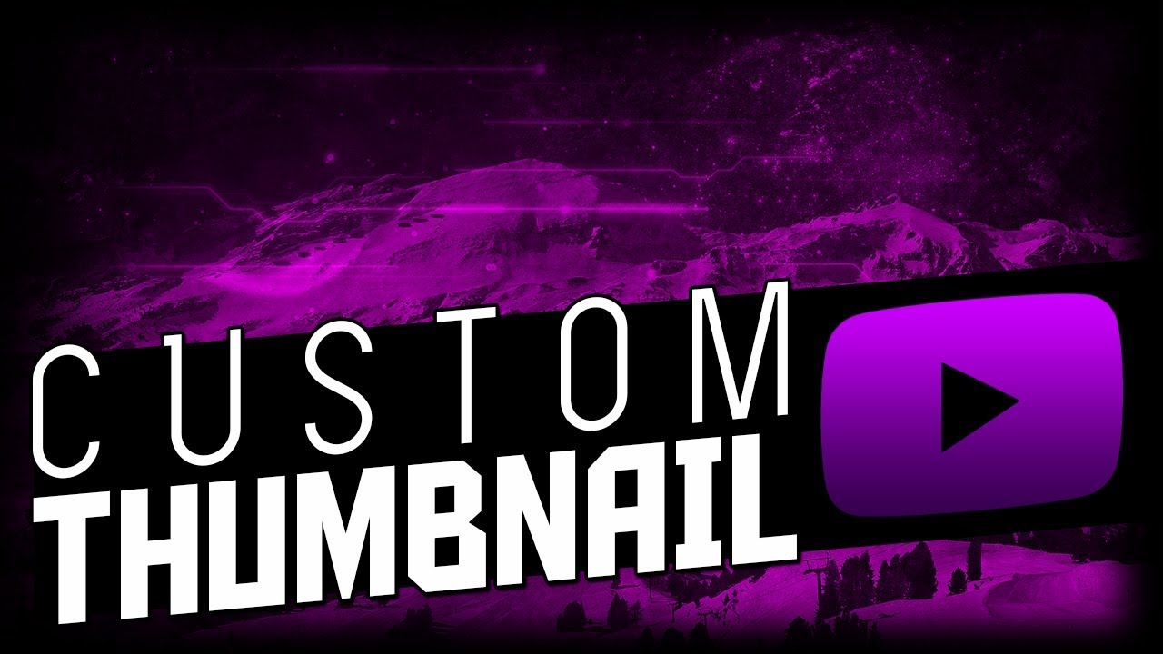 How To Make A YouTube Custom Thumbnail Tutorial - How To Make A Thumbnail With Photoshop CS6/CC 2018
