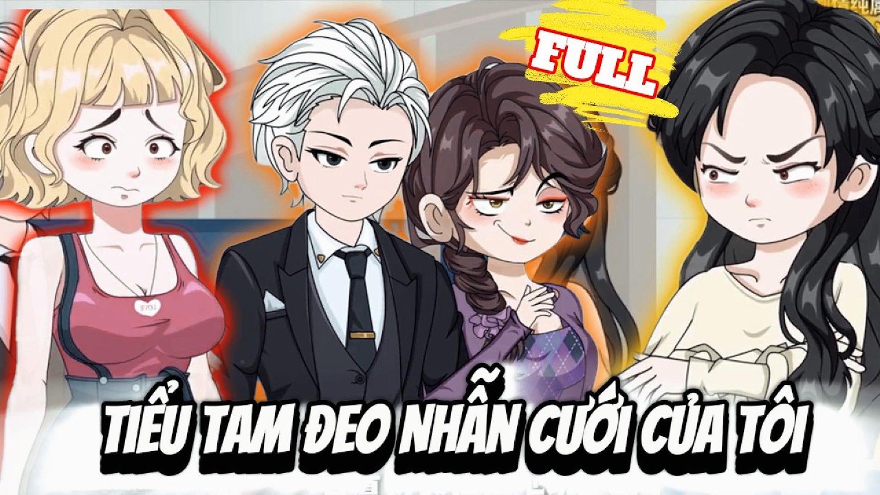 FULL Version : Tiểu Tam Đeo Nhẫn Cưới Của Tôi - Cỏ Xanh Sub